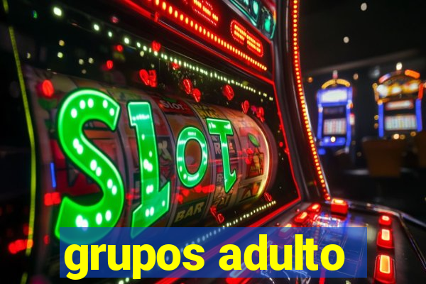 grupos adulto